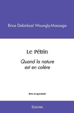 Le Pétrin : Quand la nature est en colère