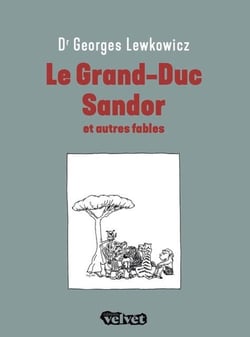 Le grand-duc sandor et autres fables