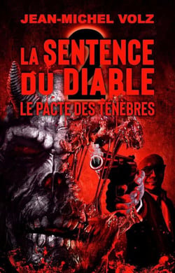 La Sentence du Diable : Le Pacte des Ténèbres : Le Pacte des Ténèbres