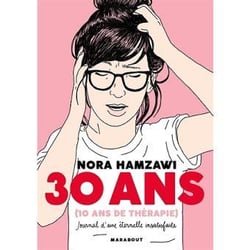30 ans (dont 10 ans de thérapie) - journal d'une éternelle insatisfaite