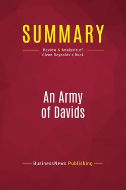 Summary: An Army of Davids : Review and Analysis of Glenn Reynolds's Book