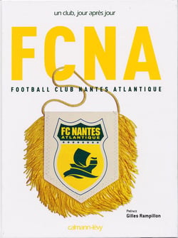 FC Nantes un club, jour après jour