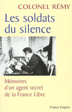 Les soldats du silence t.2 - memoires d'un agent secret de la france libre