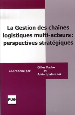 La gestion des chaînes logistiques multi-acteurs : perspectives stratégiques