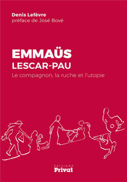 Emmaüs Lescar-Pau - le compagnon, la ruche et l'utopie
