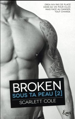 Sous ta peau Tome 2 : broken