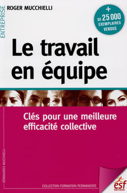 Le travail en équipe - clés pour une meilleure efficacité collective