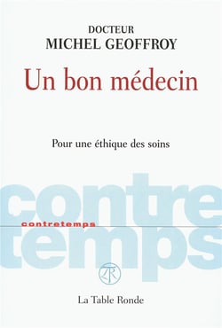 Contretemps - un bon médecin - pour une éthique des soins