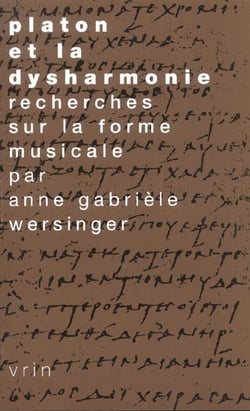 Platon et la dysharmonie : Recherches sur la forme musicale