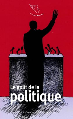 Le goût de la politique