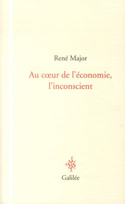 Au coeur de l'économie - l'inconscient