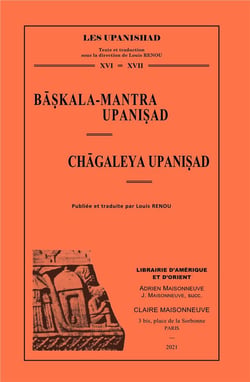 Baskala-mantra upanisad, chagaleya upanisad - publiee et traduite par l. renou.
