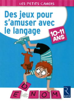 Des jeux pour s'amuser avec le langage