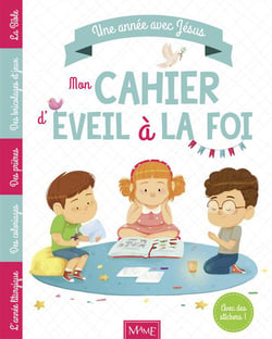 Une année avec Jésus - mon cahier d'éveil à la foi