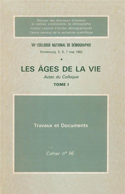 Les âges de la vie : Actes du VIIe colloque national de démographie