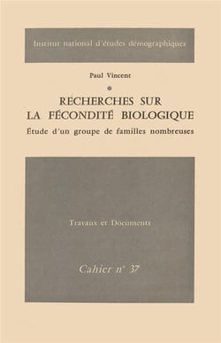 Recherches sur la fécondité biologique : Étude d'un groupe de familles nombreuses
