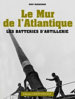 Mur de l'Atlantique : les batteries d'artillerie