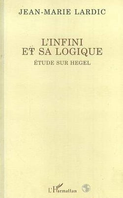 L'infini et sa logique : Etude sur Hegel