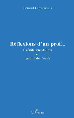 REFLEXIONS D'UN PROF... : Crédits, mentalités et qualité de l'école