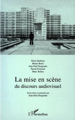 La mise en scène du discours audiovisuel