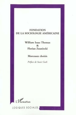 FONDATION DE LA SOCIOLOGIE AMÉRICAINE : Morceaux choisis