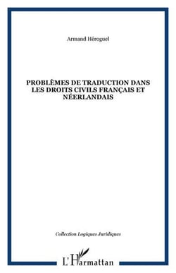 Problemes de traduction dans les droits civils francais et neerlandais