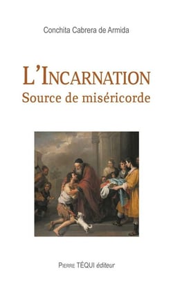L'incarnation - source de miséricorde