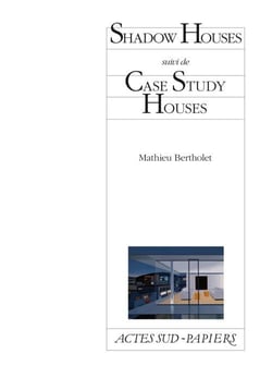 Shadow houses - case study houses