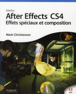 Adobe after effects cs4 - effets spéciaux et composition