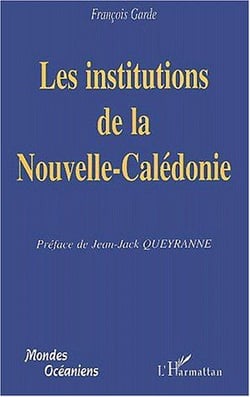Les institutions de la Nouvelle-Calédonie