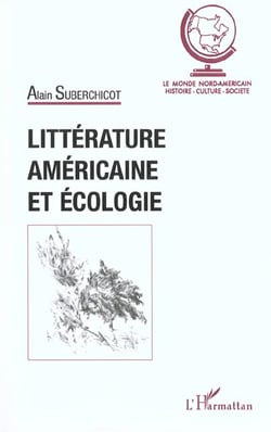 LITTÉRATURE AMÉRICAINE ET ÉCOLOGIE
