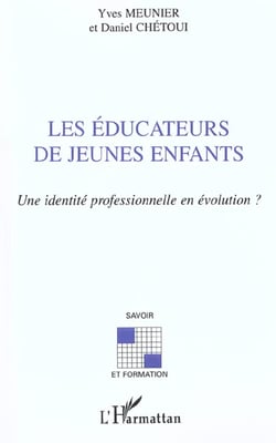LES ÉDUCATEURS DE JEUNES ENFANTS : Une identité professionnelle en évolution ?