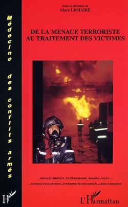 De la menace terroriste au traitement des victimes... menace chimique... bioterrorisme... bombes