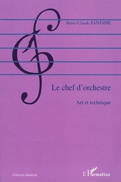 Le chef d'orchestre : Art et technique
