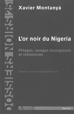 L'or noir du Nigeria - pillages, ravages écologiques et résistances