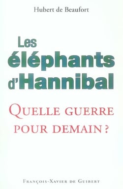 Les éléphants d'Hannibal : Quelle guerre pour demain ? (1Cédérom)