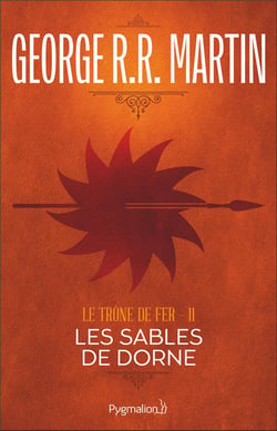 Le trône de fer Tome 11 : les sables de Dorne