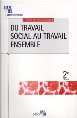 Du travail social au travail ensemble (2e édition)