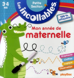 Les incollables - mon année de maternelle - 100% effaçable - petite section