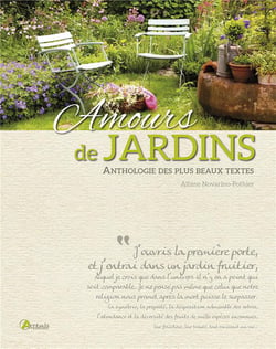 Amours De Jardins : Anthologie Des Plus Beaux Textes