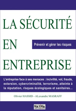 La sécurité en entreprise - prévenir et gérer les risques