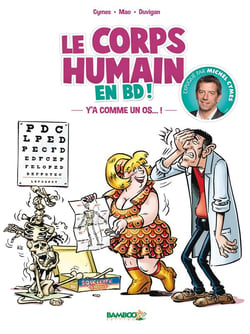 Docteur Cymes présente le corps humain Tome 1 - y'a comme un os