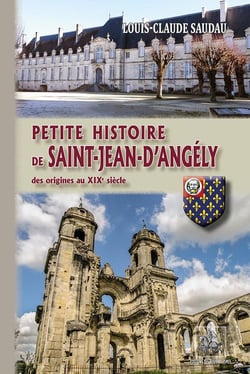 Petite histoire de Saint-Jean d'Angély - des origines au XIXe siècle