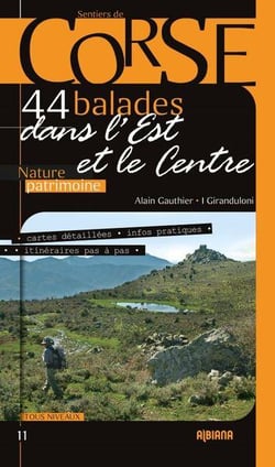 Corse, 44 balades dans l'est et le centre