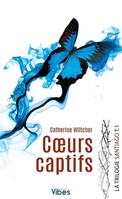 La trilogie Santiago Tome 1 : Coeurs captifs