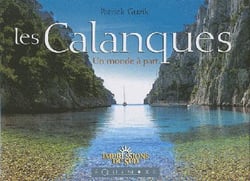 Les Calanques - un monde à part