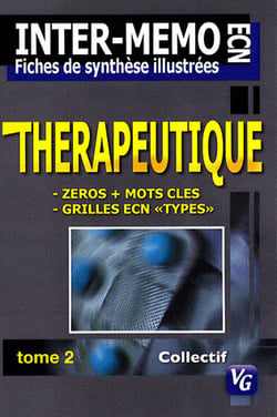 Thérapeutique t.2 - ECN - fiches de synthèes illustrées
