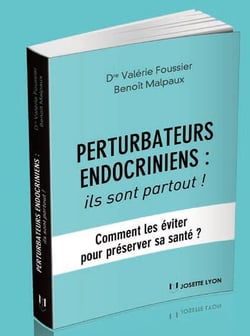 Perturbateurs endocriniens - ils sont partout ! comment les éviter pour préserver sa santé ?