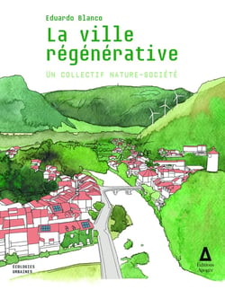 La ville régénérative : Un collectif nature-société