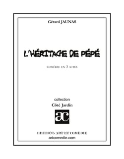 L'Héritage de pépé : Comédie en trois actes